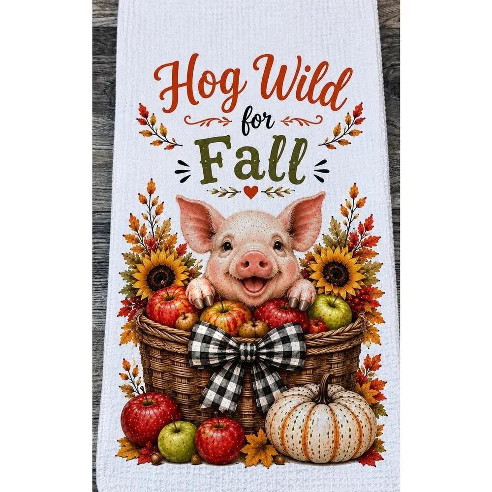 Hog Wild for Fall Pig Kitchen Towel Autumn Pumpkin Sunflower Farmhouse Decor